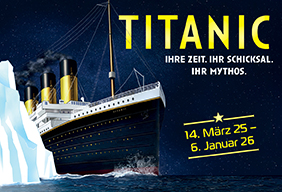 Plakat Ausstellung TITANIC - Ausstellungszentrum Lokschuppen Rosenheim 2025